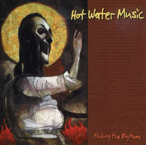 Hot Water Music : Finding the Rhythms